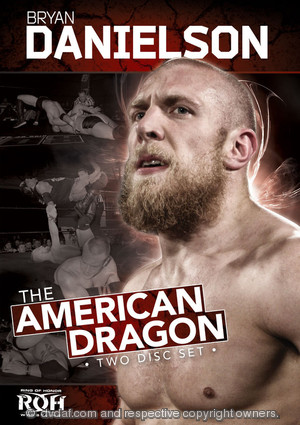 Ring of Honor: <b>Bryan Danielson</b> – The American Dragon - danielbryanson
